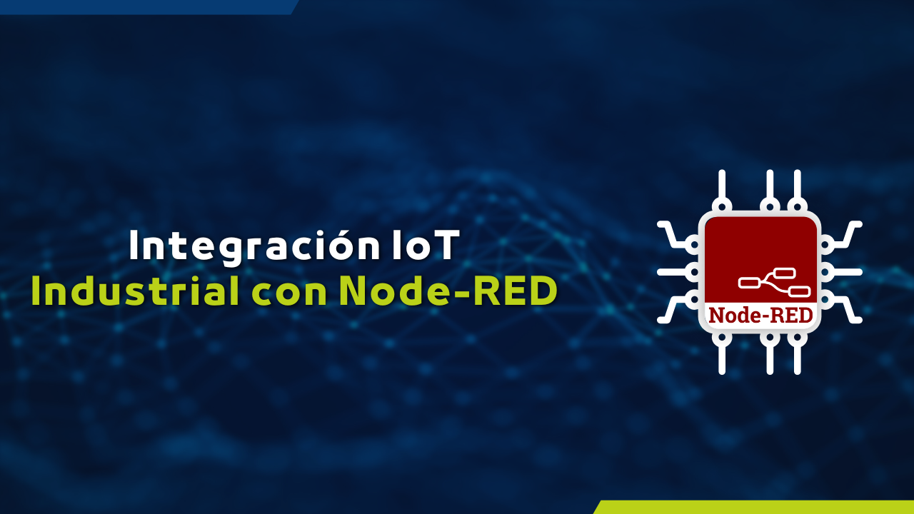 Integración IoT Industrial con Node-RED